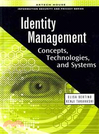 Identity Management: Concepts, Technologies, and Systems