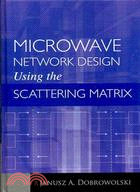 Microwave Network Design Using the Scattering Matrix