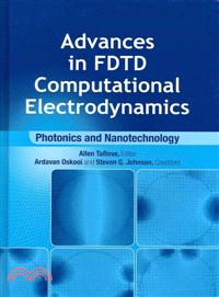 Advances in FDTD Computational Electrodynamics—Photonics and Nanotechnology