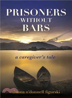 Prisoners Without Bars ― A Caregiver's Tale