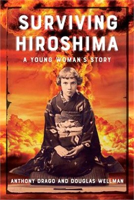 Surviving Hiroshima ― A Young Woman's Story