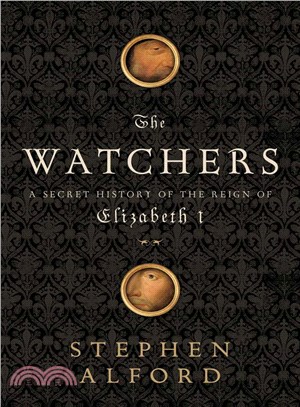 The Watchers ─ A Secret History of the Reign of Elizabeth I