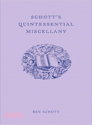 Schott's Quintessential Miscellany