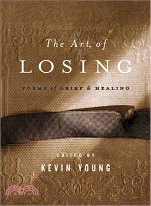 The Art of Losing ─ Poems of Grief and Healing