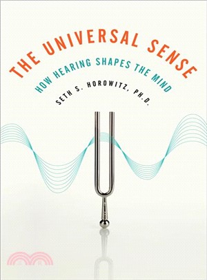 The Universal Sense ─ How Hearing Shapes the Mind