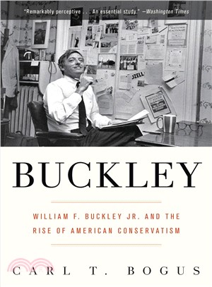 Buckley ― William F. Buckley Jr. and the Rise of American Conservatism
