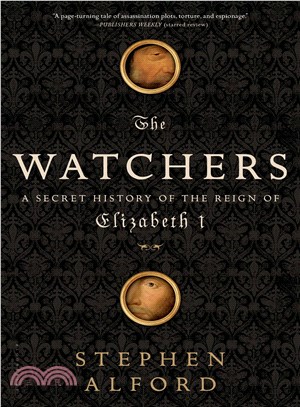 The Watchers ─ A Secret History of the Reign of Elizabeth I