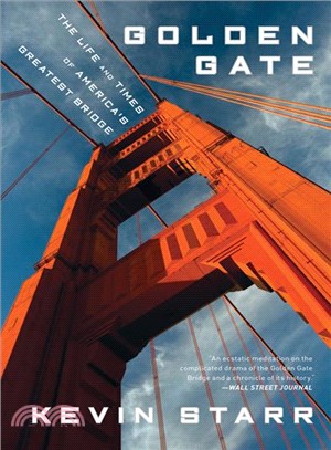 Golden Gate ─ The Life and Times of America's Greatest Bridge