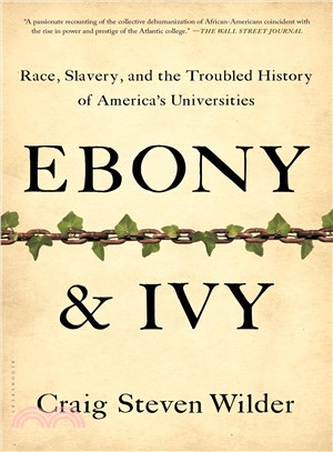 Ebony and Ivy ─ Race, Slavery, and the Troubled History of America's Universities