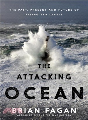 The Attacking Ocean ─ The Past, Present, and Future of Rising Sea Levels