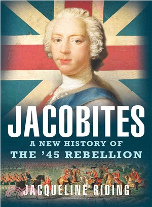 Jacobites ─ A New History of the '45 Rebellion