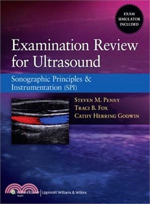 Examination Review for Ultrasound ─ Sonography Principles & Instrumentation (SPI)