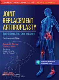Joint Replacement Arthroplasty ─ Basic Science, Hip, Knee, and Ankle