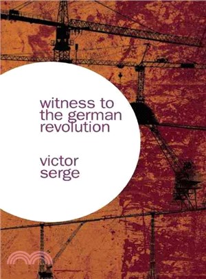 Witness to the German Revolution ─ Writings from Germany 1923