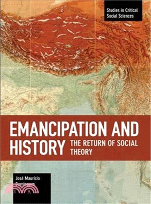Emancipation and History ― The Return of Social Theory
