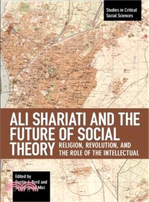 Ali Shariati and the Future of Social Theory ― Religion, Revolution, and the Role of the Intellectual