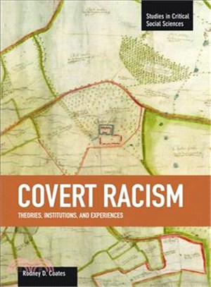 Covert Racism ─ Theories, Institutions, and Experiences