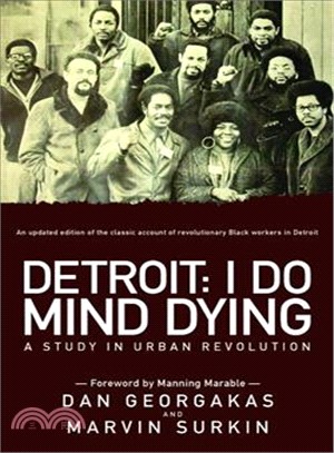 Detroit ─ I Do Mind Dying: A Study in Urban Revolution