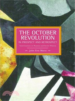 The October Revolution in Prospect and Retrospect ─ Interventions in Russian and Soviet History