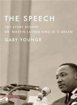 The Speech ― The Story Behind Dr. Martin Luther King Jr.'s Dream