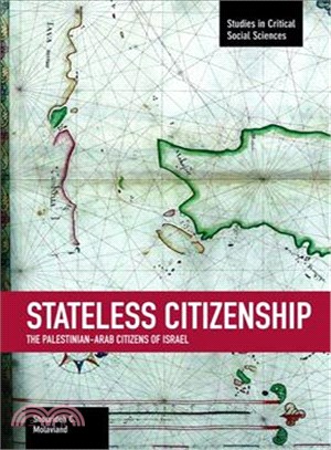 Stateless Citizenship ― The Palestinian-Arab Citizens of Israel