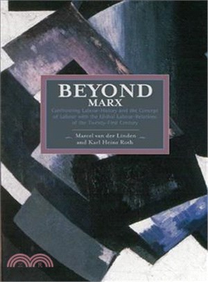 Beyond Marx ─ Theorising the Global Labour Relations of the Twenty-First Century