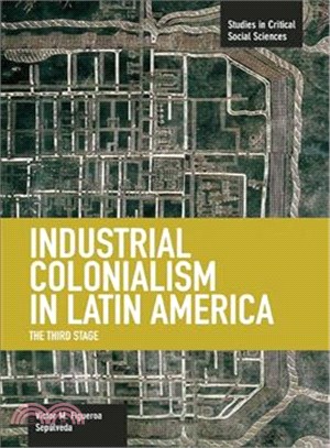 Industrial Colonialism in Latin America ─ The Third Stage
