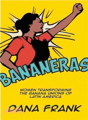 Bananeras ─ Women Transforming the Banana Unions of Latin America