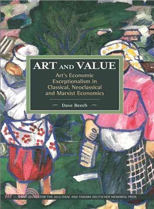 Art and Value ─ Art's Economic Exceptionalism in Classical, Neoclassical and Marxist Economics