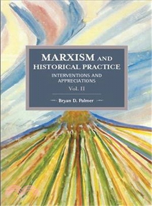 Marxism and Historical Practice ─ Interventions and Appreciations