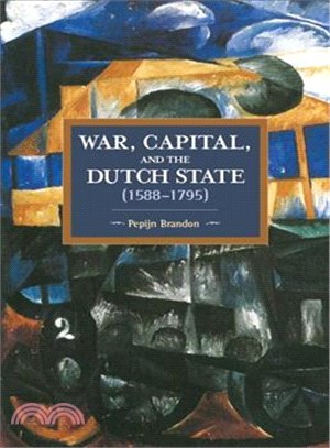 War, Capital, and the Dutch State ─ (1588-1795)