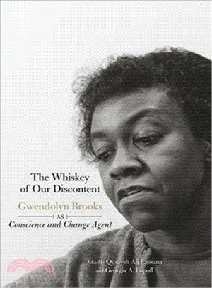 The Whiskey of Our Discontent ― Gwendolyn Brooks As Conscience and Change Agent