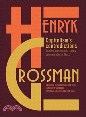 Capitalism's Contradictions ― Studies of Economic Thought Before and After Marx