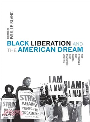 Black Liberation and the American Dream ─ The Struggle for Racial and Economic Justice: Analysis, Strategy, Readings