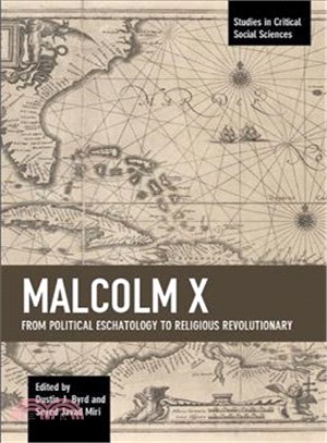 Malcolm X ─ From Political Eschatology to Religious Revolutionary