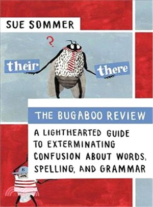 The bugaboo review :a lighthearted guide to exterminating confusion about words, spelling, and grammar/