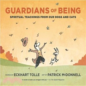 Guardians of Being ─ Spiritual Teachings from Our Dogs and Cats