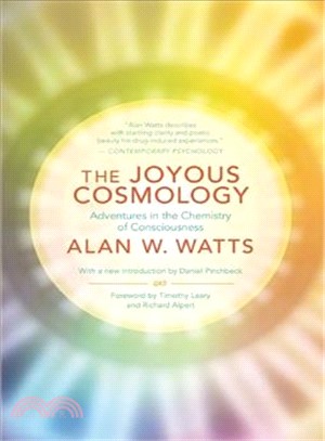 The Joyous Cosmology ─ Adventures in the Chemistry of Consciousness