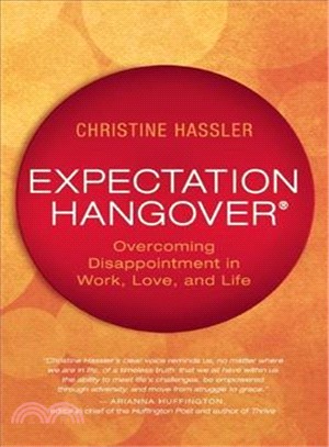 Expectation Hangover ― Overcoming Disappointment in Work, Love, and Life