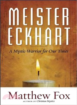 Meister Eckhart ─ A Mystic-Warrior for Our Times