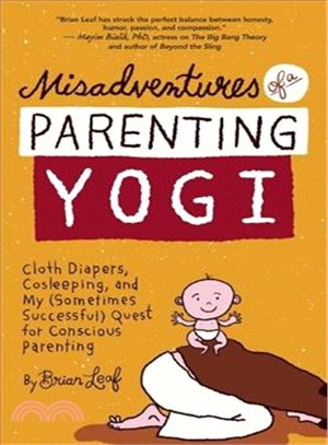 Misadventures of a Parenting Yogi ― Cloth Diapers, Cosleeping, and My (Sometimes Successful) Quest for Conscious Parenting