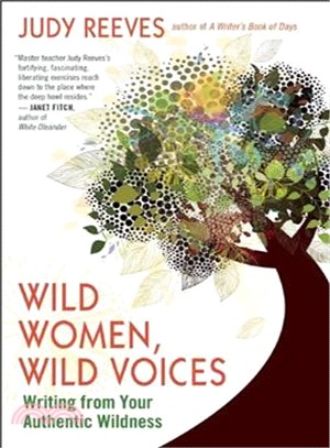 Wild Women, Wild Voices ― Writing from Your Authentic Wildness
