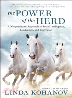 The Power of the Herd ─ A Nonpredatory Approach to Social Intelligence, Leadership, and Innovation