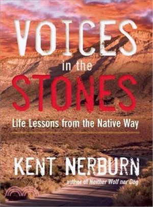 Voices in the Stones ─ Life Lessons from the Native Way