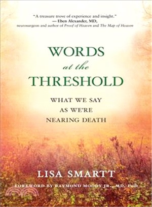 Words at the Threshold ─ What We Say As We're Nearing Death