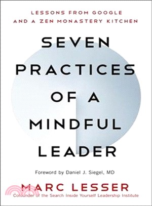 Seven Practices of a Mindful Leader ― Lessons from Google and a Zen Monastery Kitchen