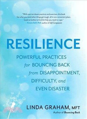 The Resilience Toolkit ― Powerful Practices for Bouncing Back from Disappointment, Difficulty, and Even Disaster