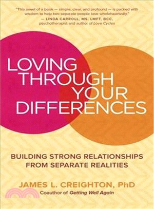 Loving Through Your Differences ― Building Strong Relationships from Separate Realities