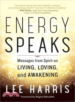 Energy Speaks ― Messages from Spirit on Living, Loving, and Awakening