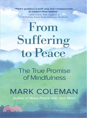 From Suffering to Peace ― The True Promise of Mindfulness